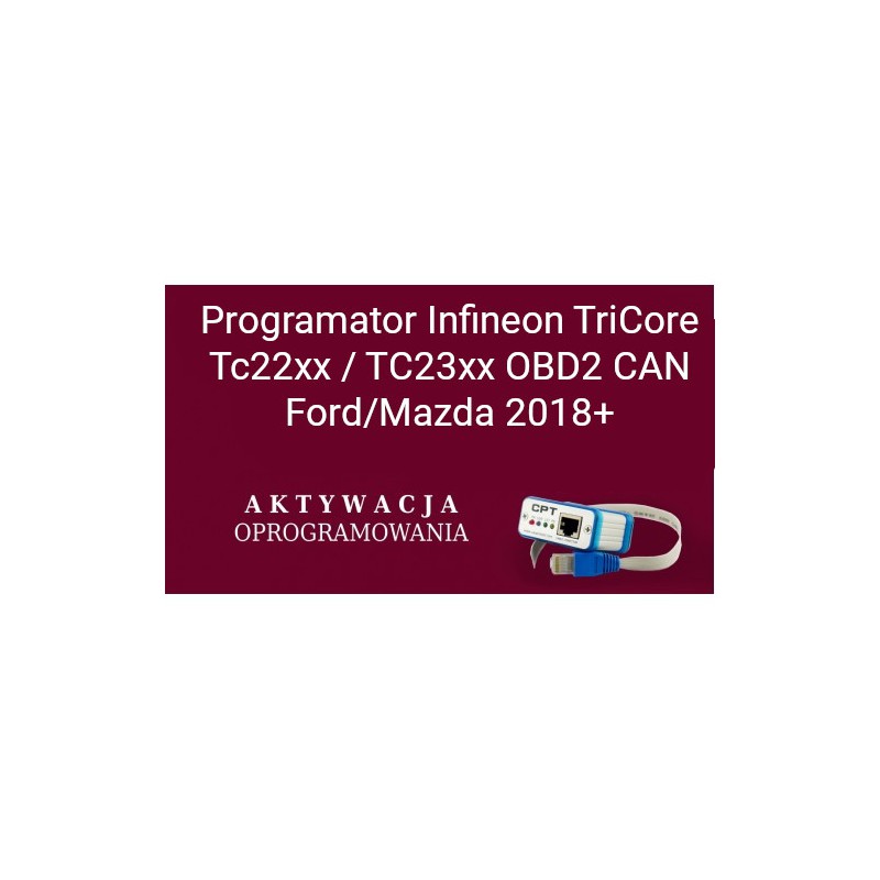 Aktywacja CarProTool -  FORD, MAZDA, NISSAN 2018+ Infineon TriCore TC2xx OBD2 CAN Programmer