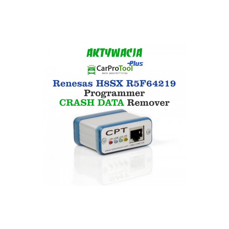 Aktywacja CarProTool - Programator Renesas H8SX R5F64219 CRASH DATA Remover