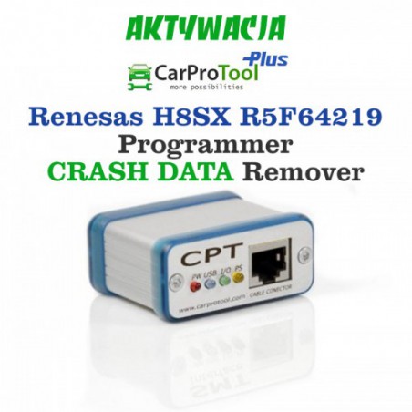 Activation CarProTool - Programmer Renesas H8SX R5F64219 CRASH DATA Remover